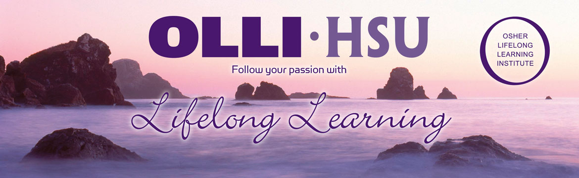 OLLI at HSU - Follow your passion with Lifelong Learning - Osher Lifelong Learning Institute